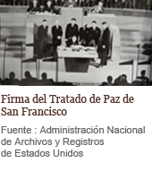 Firma del Tratado de Paz de San Francisco, Fuente : Administración Nacional de Archivos y Registros de Estados Unidos